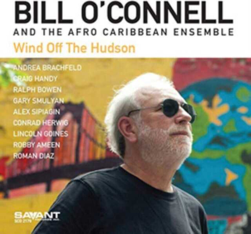 Bill O'Connell, Bill O'Connell Afro Caribbean Ensemble Wind Of The Hudson CD