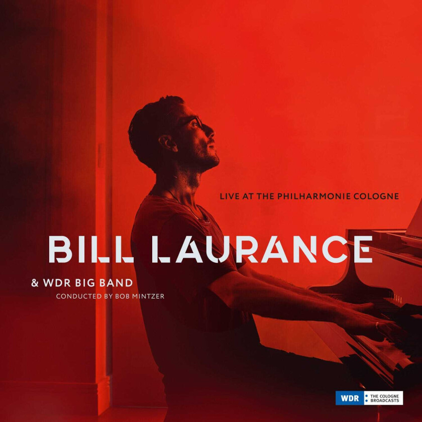 Bill Laurance  Live At The Philharmonie Cologne  CD