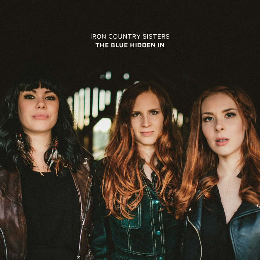Iron Country Sisters The Blue Hidden In CD