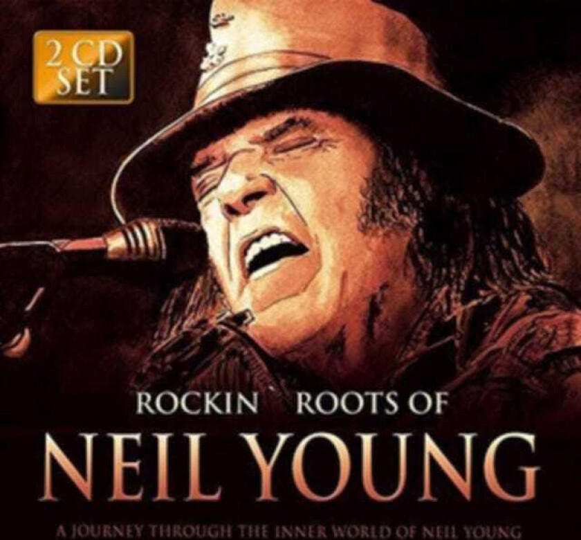 Neil Young, Diverse Artister  The Rockin' Roots Of Neil  CD