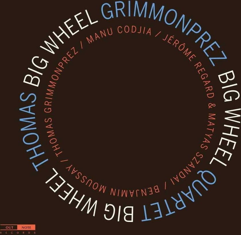 Thomas Grimmonprez Quartet, Thomas Grimmonprez Big Wheel CD