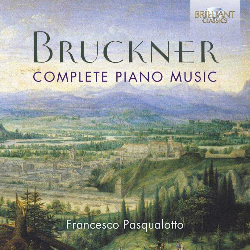 Francesco Pasqualotto  Bruckner: Complete Piano Music  CD