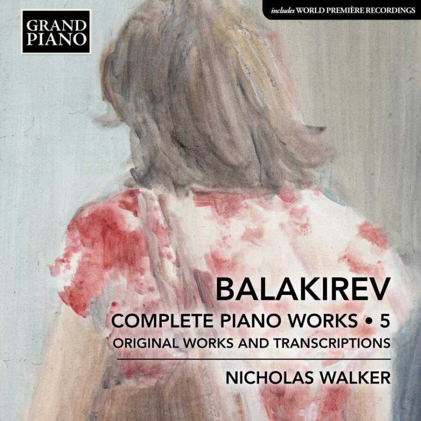 NICHOLAS WALKER  Balakirev: Complete Piano Works, Vol. 5  CD