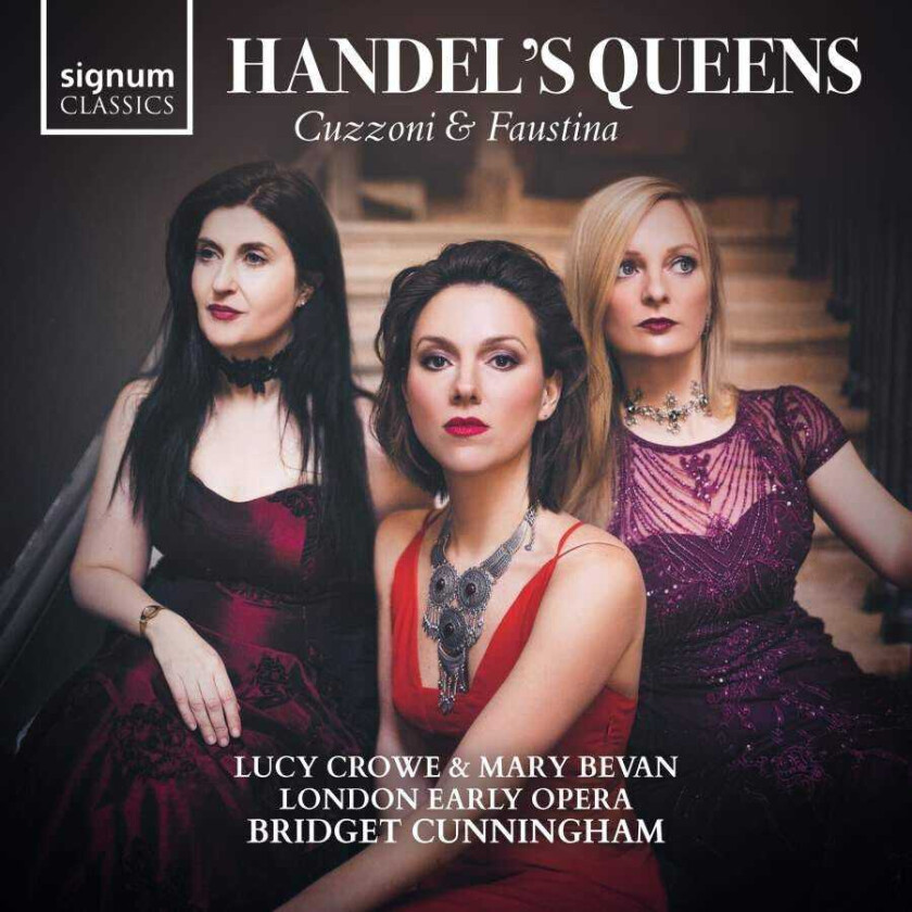 London Early Opera, Mary Bevan, Lucy Crowe, Bridget Cunningham  Handel's Queens  CD