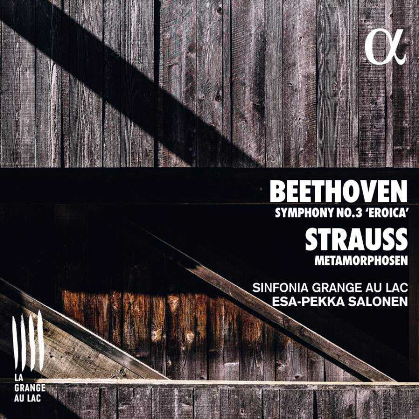 Sinfonia Grange Au Lac, EsaPekka Salonen  Beethoven: Symphony No.3 (Eroica) & Strauss: Metamorphosen  CD