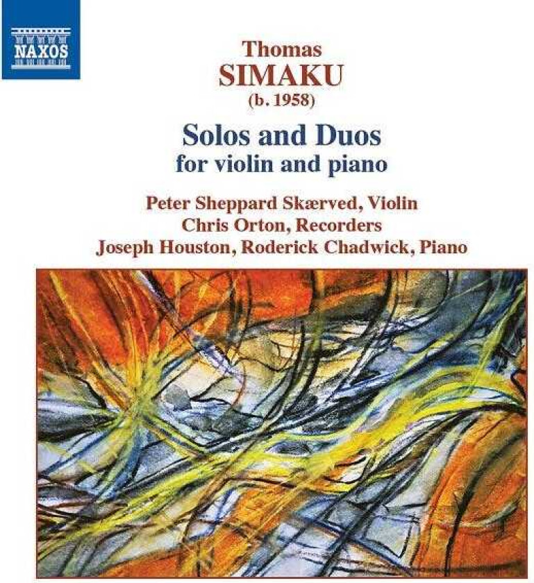 Thomas Simaku, Peter Sheppard Skaerved, Joseph Houston, Roderick Chadwick, Chris Orton  Simaku: Solos And Duos For Violin And Piano  CD