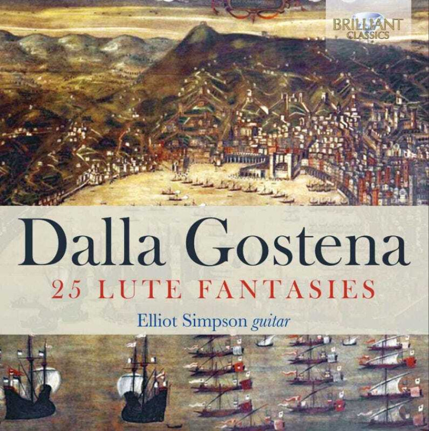 Giovanni Battista Dalla Gostena, Elliot Simpson  Dalla Gostena: 25 Lute Fantasies  CD