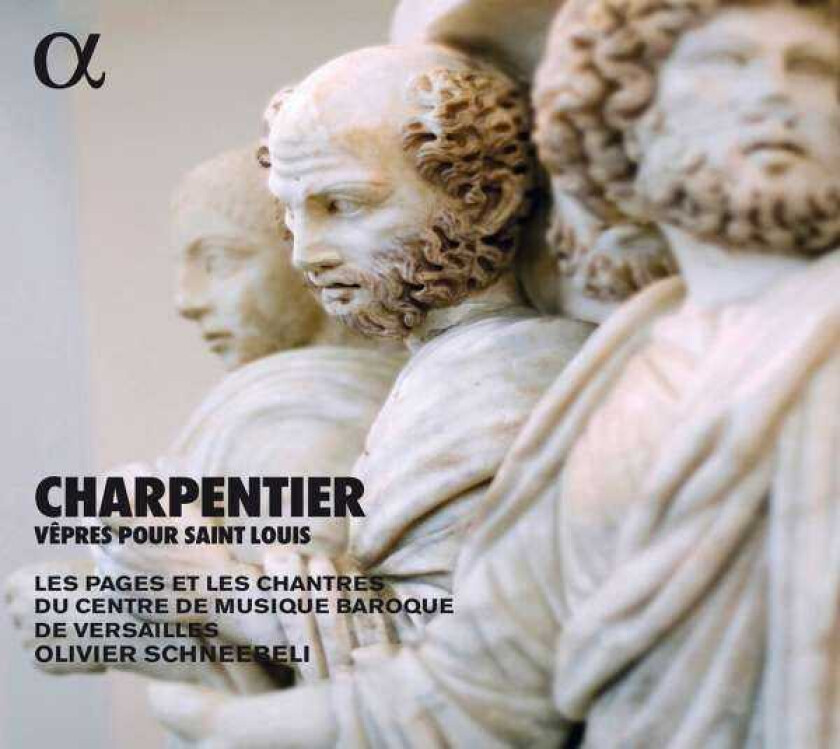 MarcAntoine Charpentier, Les Chantres Du Centre De Musique Baroque De Versailles, Olivier Schneebeli  Charpentier: Vêpres pour Saint Louis  CD