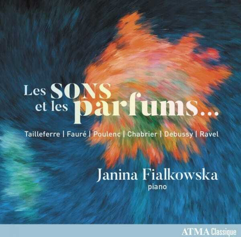 Janina Fialkowska Les Sons Et Les Parfums CD