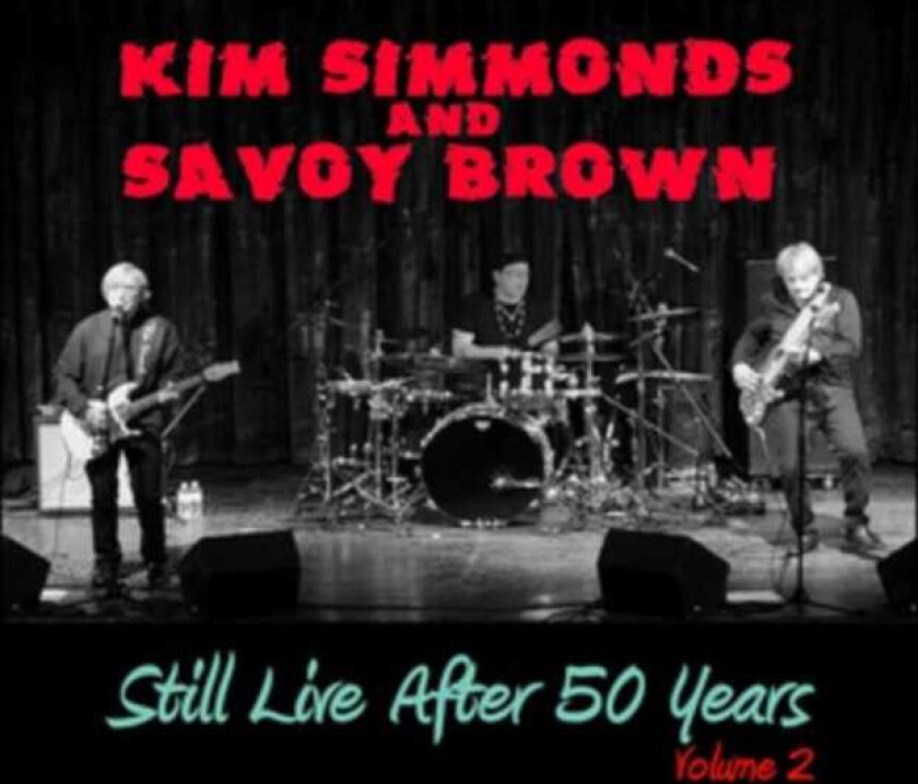 Kim Simmonds & Savoy Brown, Kim Simmonds, Savoy Brown Still Live After 50 Years Volume 2 CD