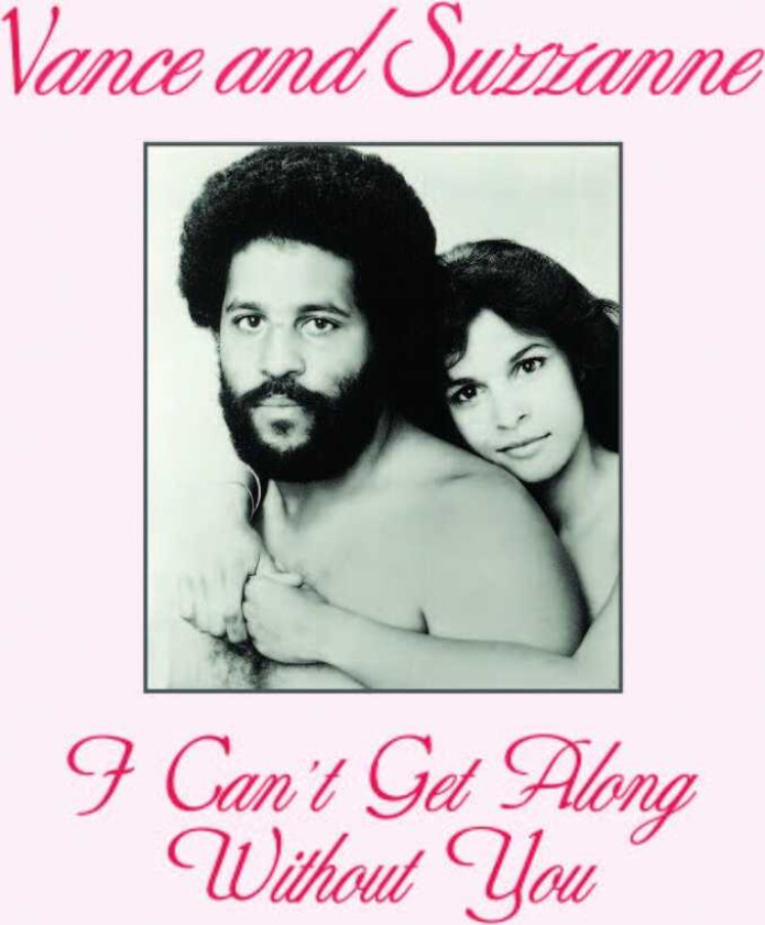 I Can't Get Along Without You LP/Vinyl