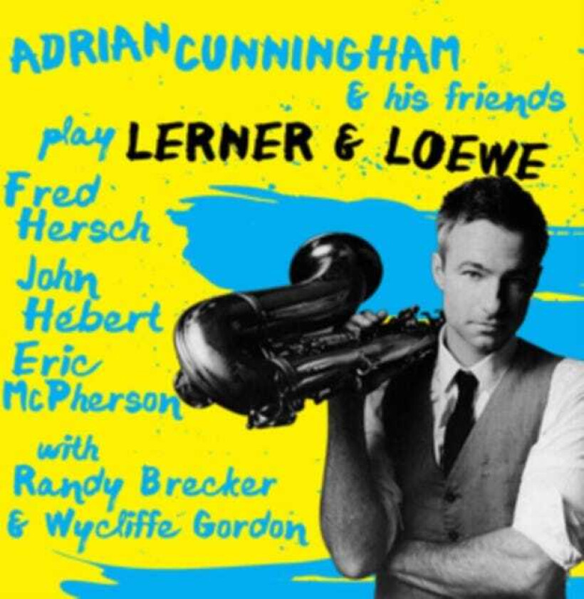 Adrian Cunningham & His Friends, Adrian Cunningham Play Lerner & Loewe CD