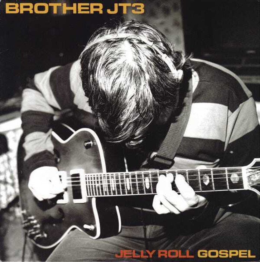 Brother Jt3 Jelly Roll Gospel LP/Vinyl