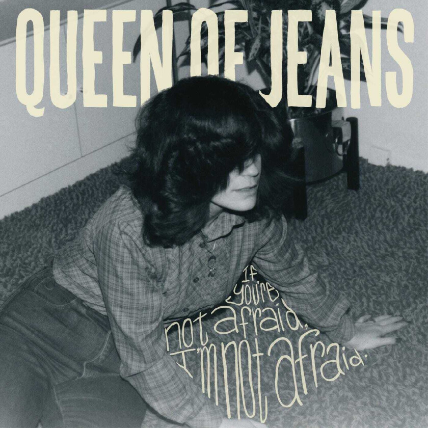 Queen Of Jeans  If You're Not Afraid, I'm Not Afraid  CD