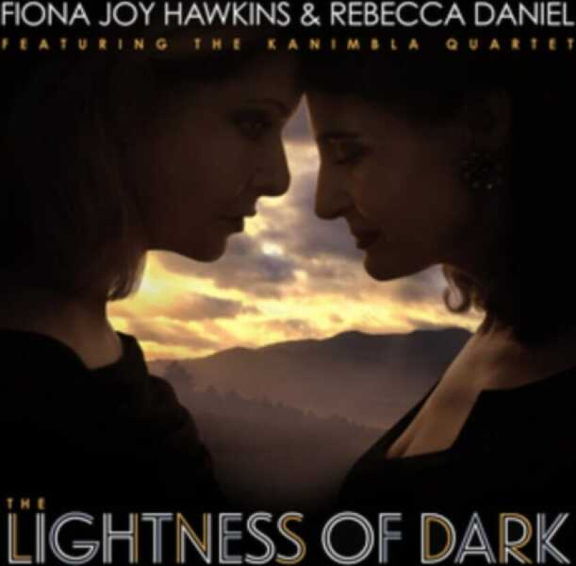 Fiona Joy Hawkins, Rebecca Daniel  Lightness Of Dark  CD