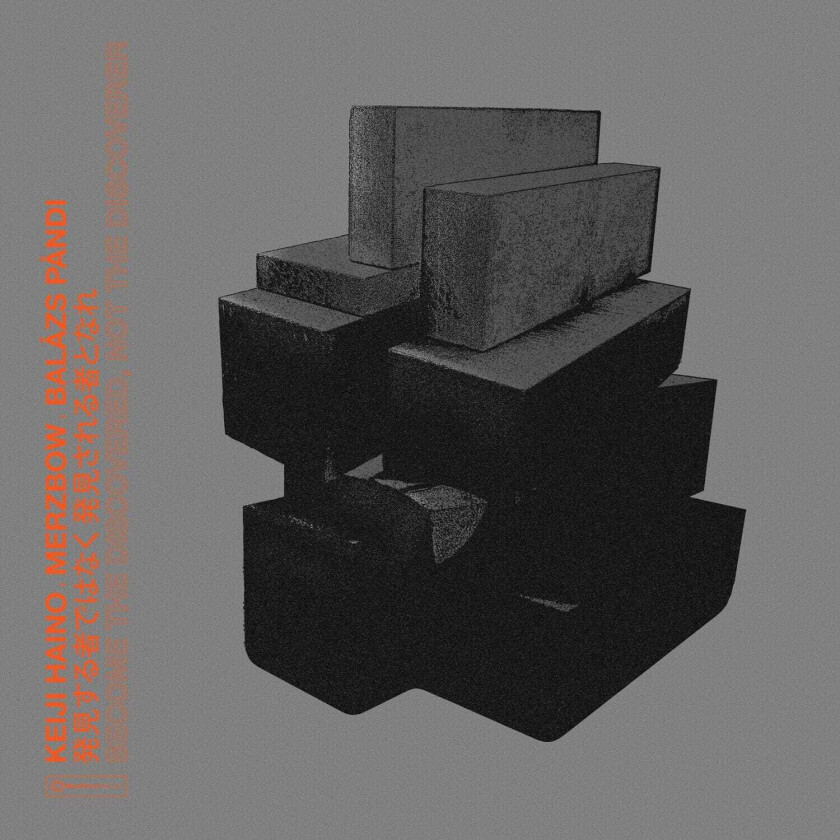 Keiji Haino, Merzbow & Balazs Pandi, Merzbow Become The Discovered, Not The Discoverer LP/Vinyl