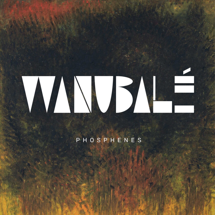 Wanubale  Phosphenes  CD