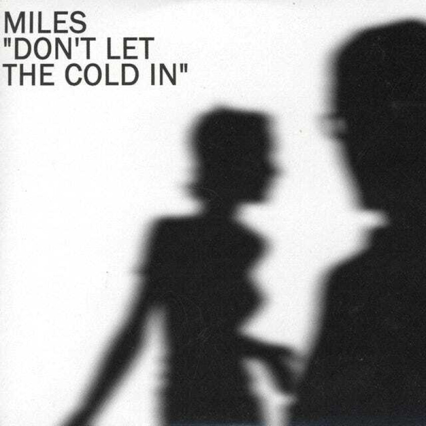 Miles  Don't Let The Cold In  CD