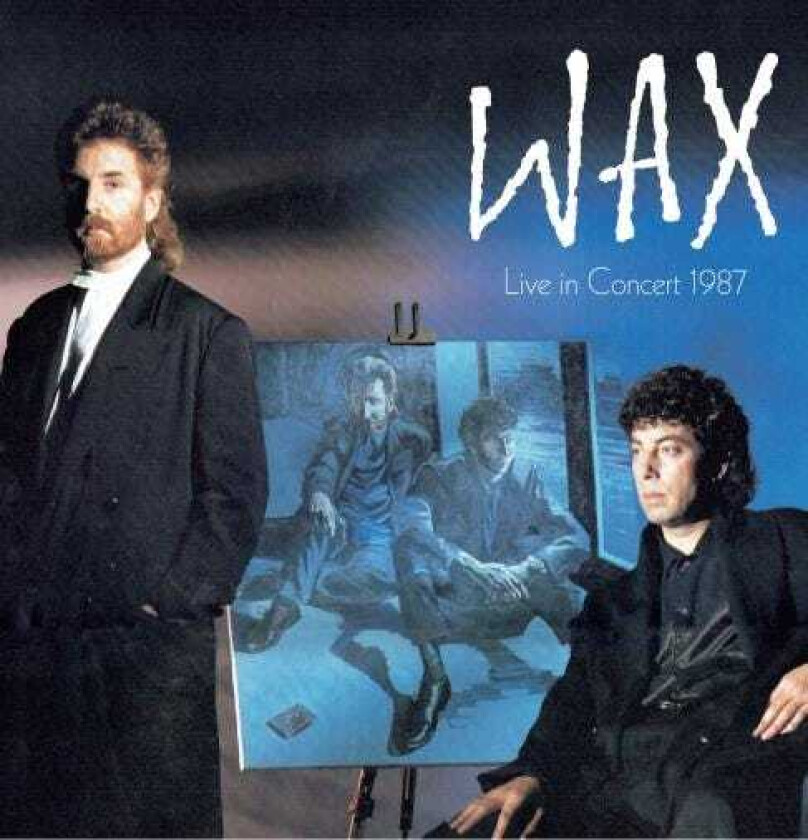 Bilde av Wax  Wax Live In Concert 1987  CD