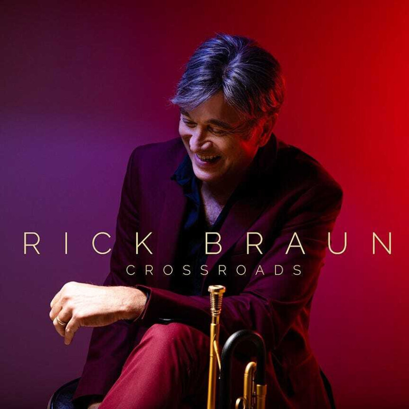 Rick Braun  Crossroads  CD