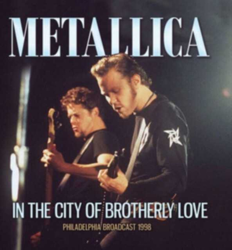 Metallica  In The City Of Brotherly Love  CD