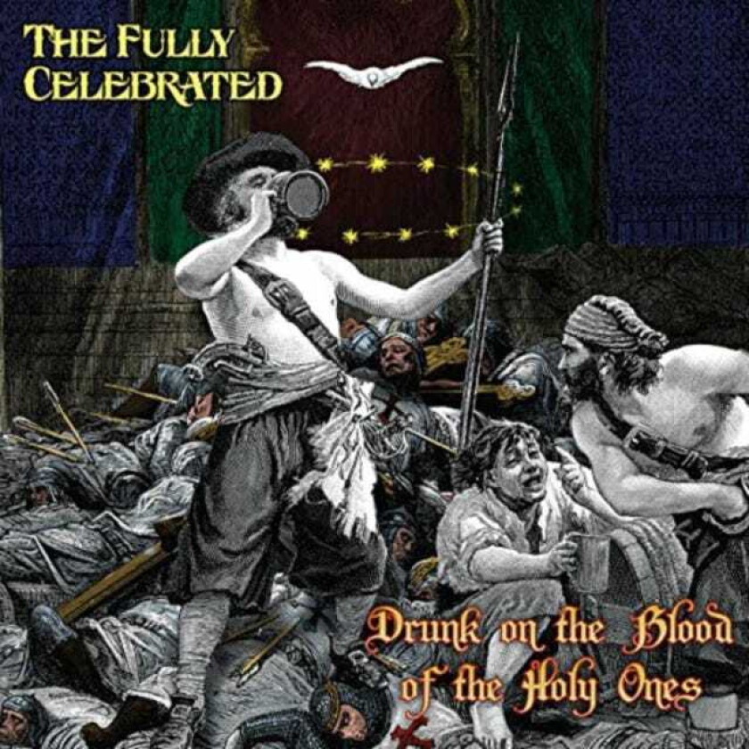 The Fully Celebrated Orchestra Drunk On The Blood Of The Holy Ones CD