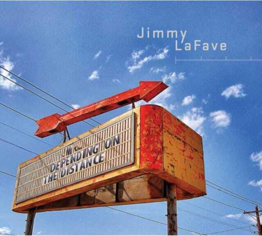 Jimmy Lafave  Depending On The Distance  CD