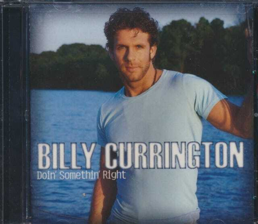 Billy Currington  Doin' Somethin' Right  CD