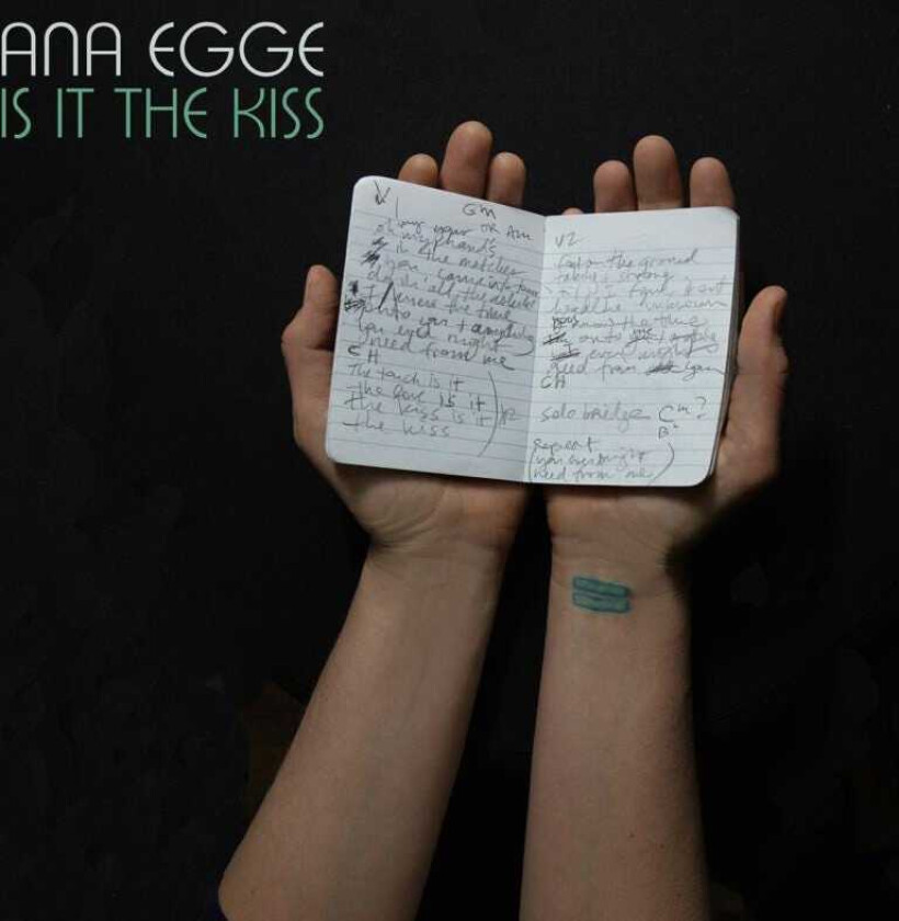 Ana Egge Is It The Kiss CD