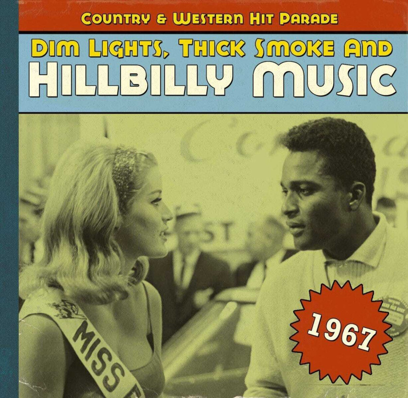 Diverse Country Dim Lights, Thick Smoke And Hillbilly Music Country & Western Hit Parade 1967 CD
