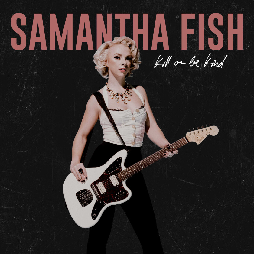 Samantha Fish Kill Or Be Kind LP/Vinyl