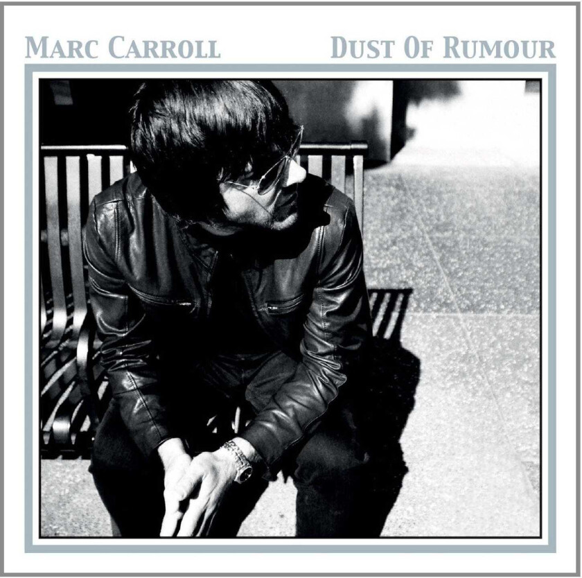 Marc Carroll Dust Of Rumour CD