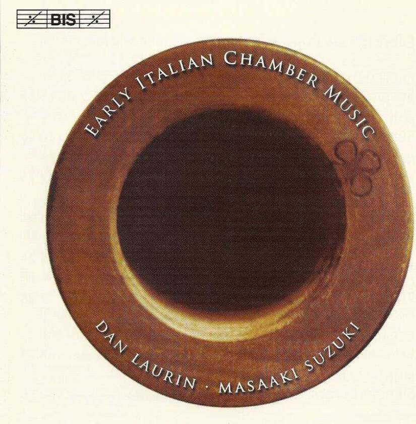 Masaaki Suzuki, Giovanni Battista Fontana, Giovanni Antonio Pandolfi, Dan Laurin  Dan Laurin  Early Italian Chamber Music  CD