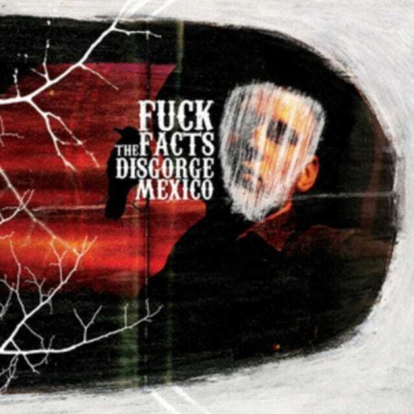 Fuck The Facts  Disgorge Mexico  CD