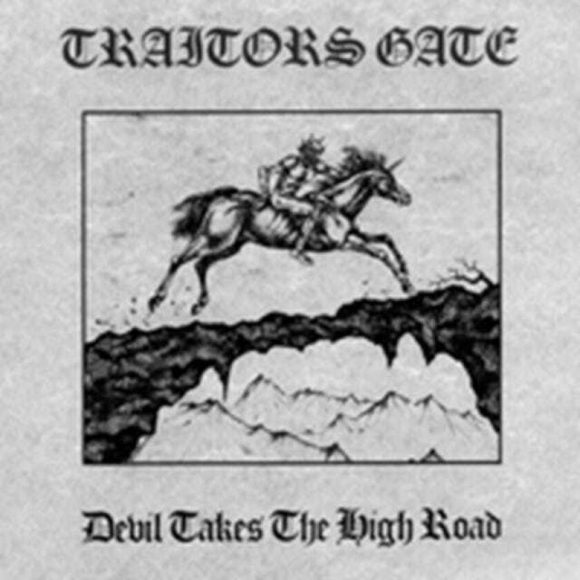 Traitors Gate Devil Takes The High Road CD