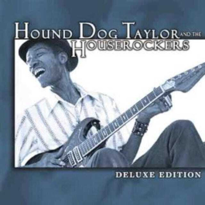 Hound Dog Taylor  Deluxe Edition  CD