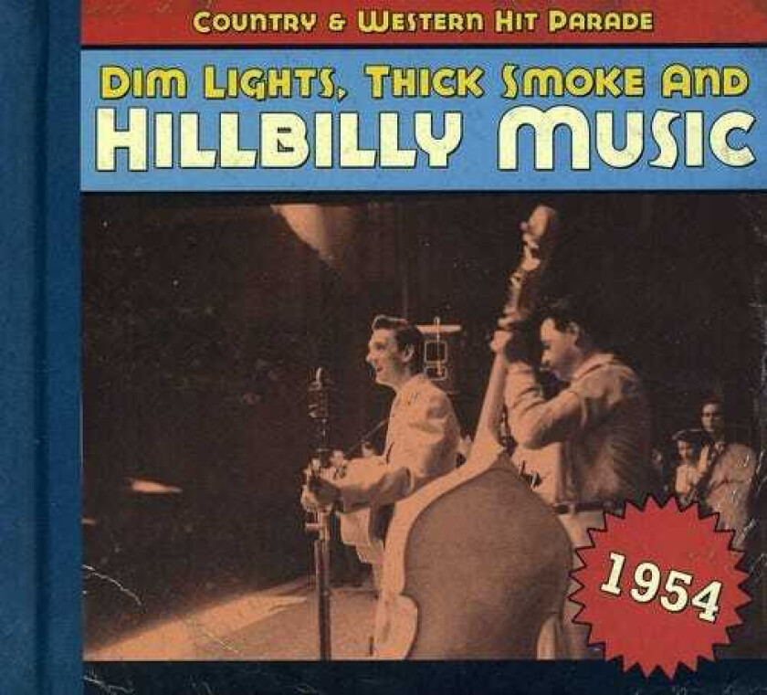Diverse Country Dim Lights, Thick Smoke And Hillbilly Music Country & Western Hit Parade 1954 CD