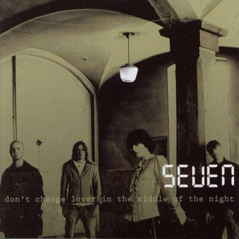 Seven (Rock) Don't Change Lover In The Middle Of The Night CD