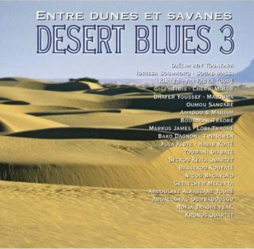 Diverse World Music Desert Blues 3 Entre Dunes Et Savanes CD