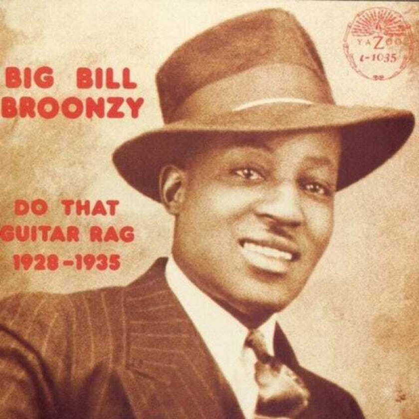 Big Bill Broonzy  Do That Guitar Rag 19281935  CD