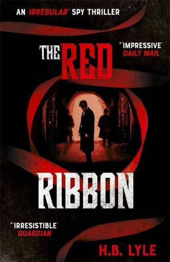 The Red Ribbon An utterly thrilling spy novel for fans of Sherlock Holmes, with twists you won't see coming