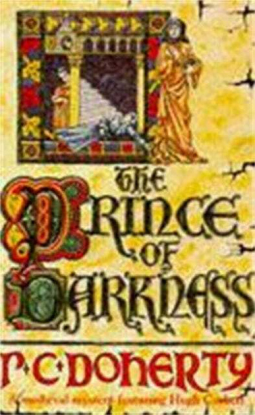 The Prince of Darkness (Hugh Corbett Mysteries, Book 5) A gripping medieval mystery of intrigue and espionage
