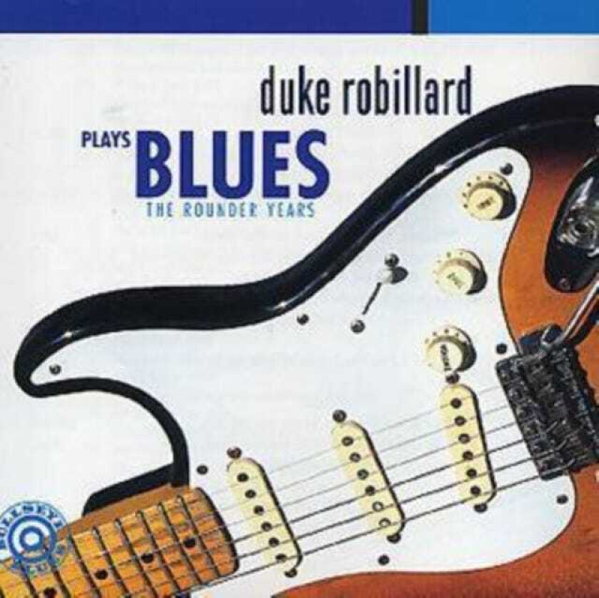 Duke Robillard Duke Robillard Plays Blues: The Rounder Years CD