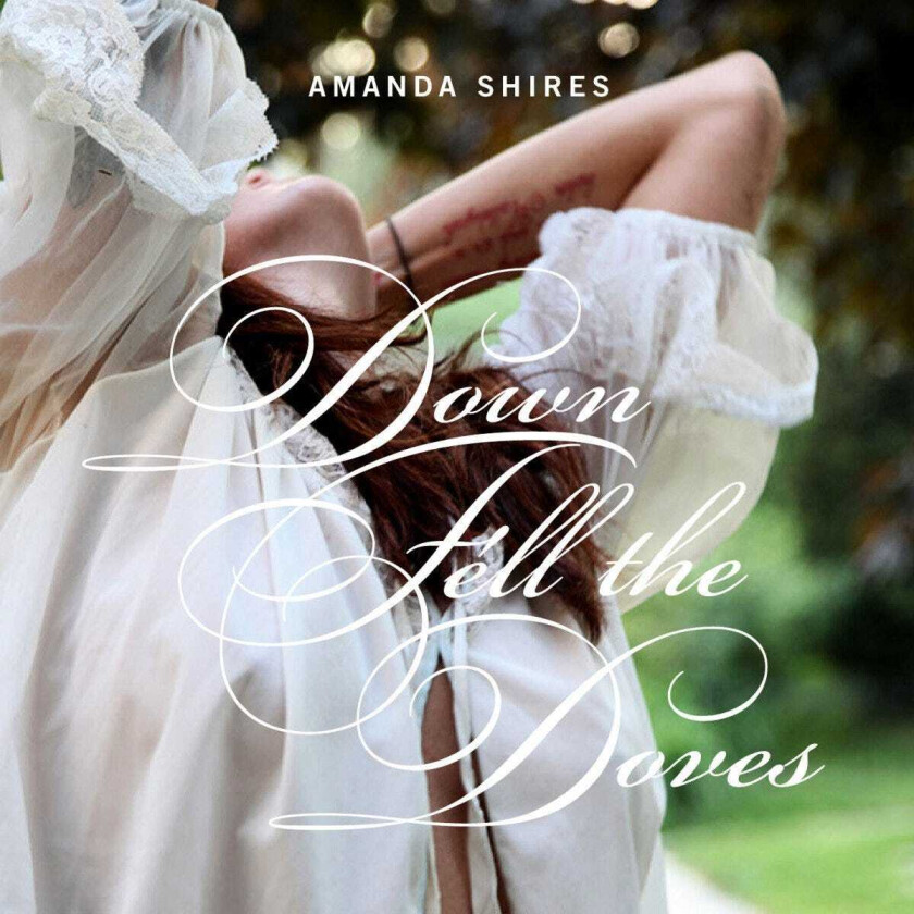 Amanda Shires Down Fell The Doves CD