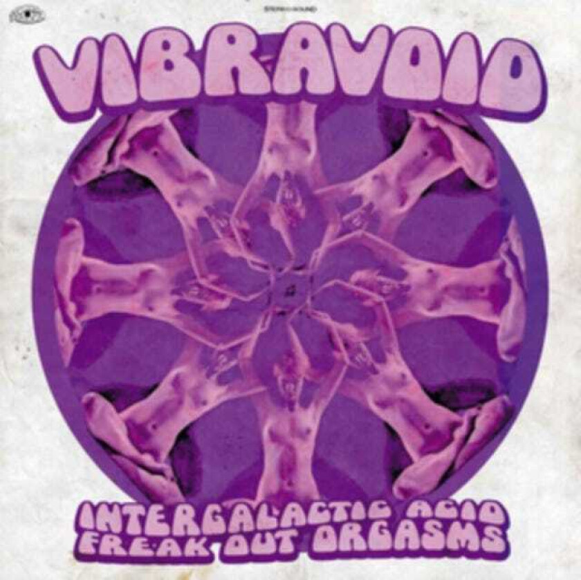 Vibravoid  Intergalactic Acid Freak Out Orgasms  CD