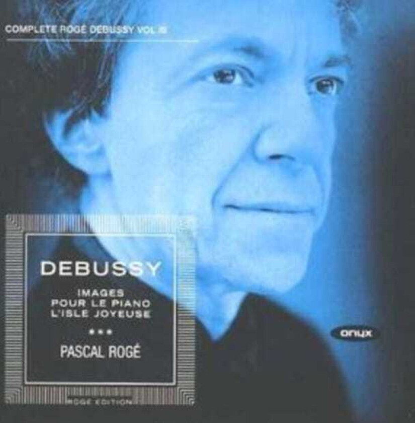 Pascal Rogé Debussy: Complete Piano Works, Vol 3 CD