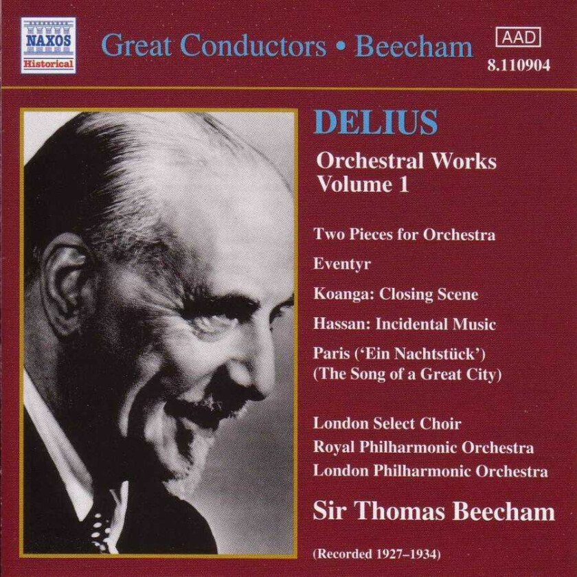 London Philharmonic Orchestra, Sir Thomas Beecham, London Select Choir, Royal Philharmonic Orchestra  Delius: Orchestral Works, Volume 1  CD