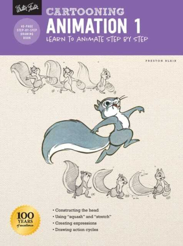 Cartooning: Animation 1 with Preston Blair Learn to animate step by step