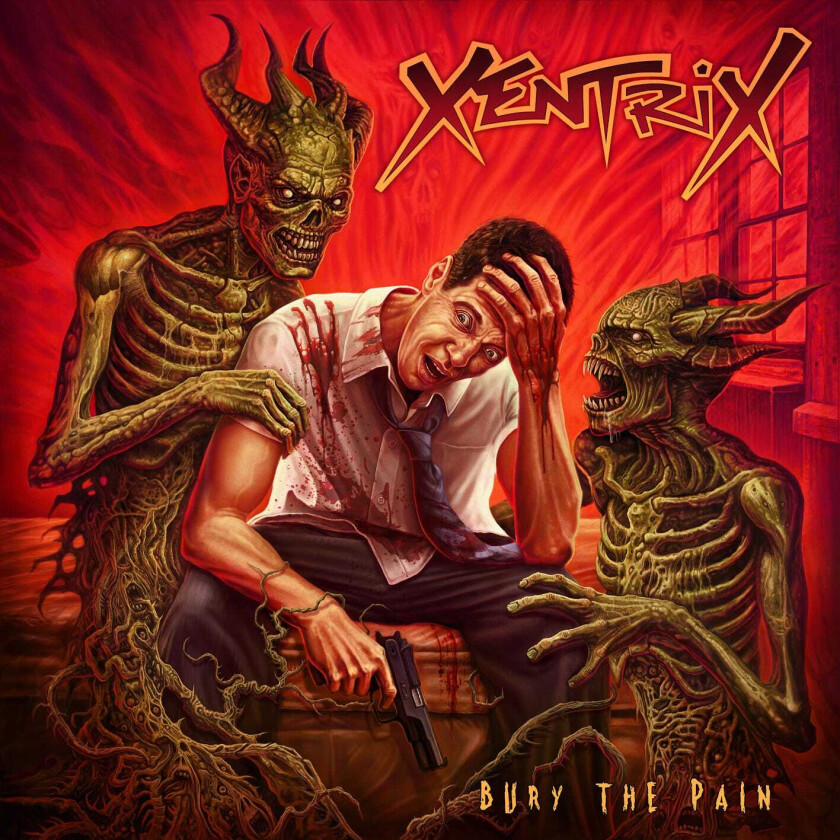 Xentrix - Bury The Pain