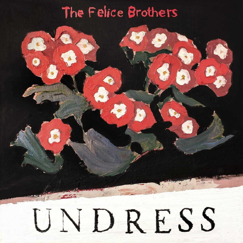 The Felice Brothers Undress LP/Vinyl